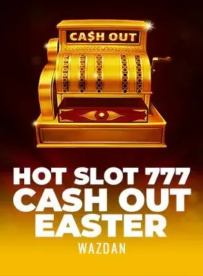 Hot Slot: 777 Cash Out Easter